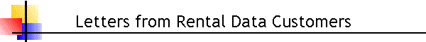 Letters from Rental Data Customers